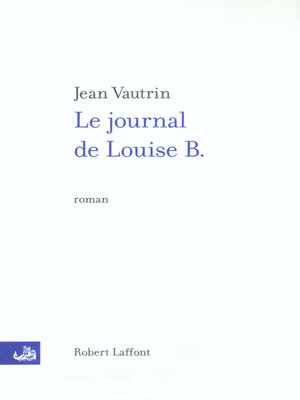 cover image of Le journal de Louise B.